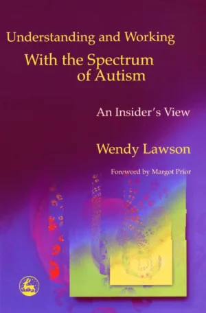 Understanding and Working With the Spectrum of Autism