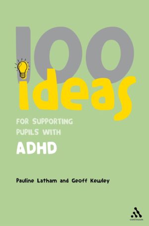 100 Ideas for Supporting Pupils with ADHD