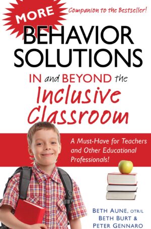 More Behavior Solutions In and Beyond the Inclusive Classroom