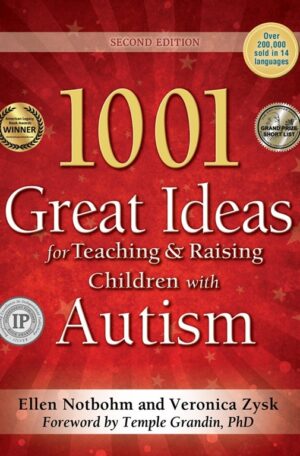 1001 Great Ideas for Teaching & Raising Children with Autism