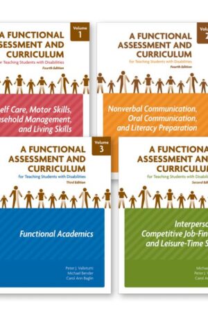 A Functional Assessment and Curriculum for Teaching Students with Disabilities–Volumes 1–4