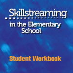 Skillstreaming in the Elementary School: Student Workbook