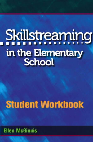 Skillstreaming in the Elementary School: Student Workbook