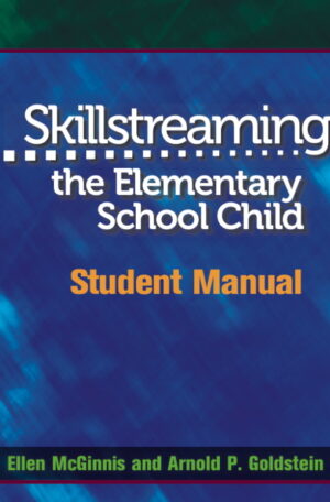 Skillstreaming the Elementary School Child: Student Manual