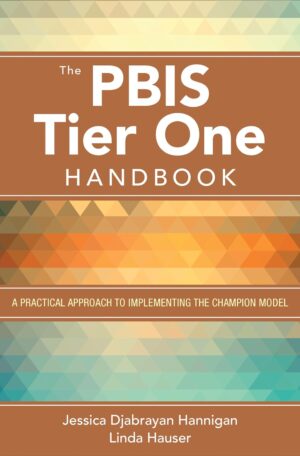 The PBIS Tier One Handbook : A Practical Approach to Implementing the Champion Model