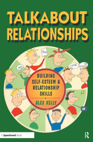Talkabout Relationships: Building Self-Esteem & Relationship Skills
