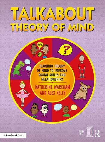 Talkabout Theory Of Mind: Teaching Theory Of Mind To Improve Social Skills And Relationships Talkabout Theory Of Mind: Teaching Theory Of Mind To Improve Social Skills And Relationships