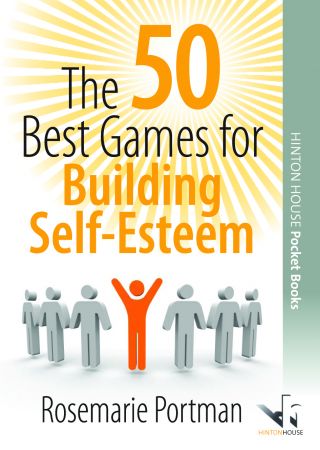 The 50 Best Games for Building Self-Esteem The 50 Best Games for Building Self-Esteem
