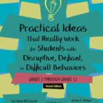 Practical Ideas That Really Work for Students with Disruptive, Defiant, or Difficult Behaviors: Grades 5 - 12, 2Ed. (Manual with Access Code)
